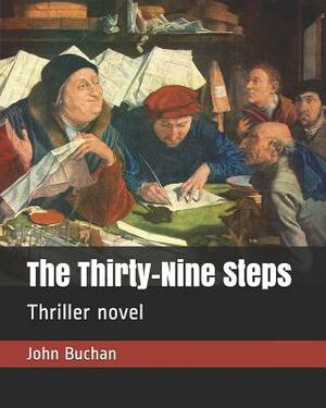 The Thirty-Nine Steps: Thriller Novel by John Buchan