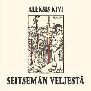 Seitsemän veljestä by Aleksis Kivi