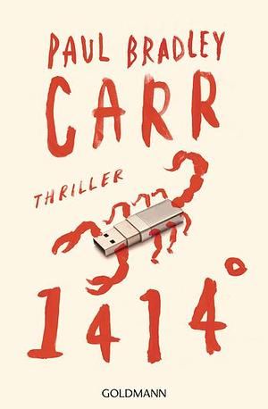 1414°: Thriller by Paul Bradley Carr, Paul Bradley Carr