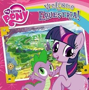 My Little Pony: Welcome to Equestria! (My Little Pony by Olivia London, Olivia London