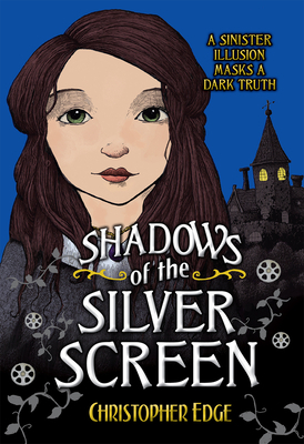 Shadows of the Silver Screen by Christopher Edge