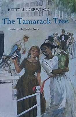 The Tamarack Tree by Betty Underwood