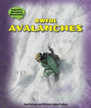 Awful Avalanches by Jane Katirgis, Michele Ingber Drohan