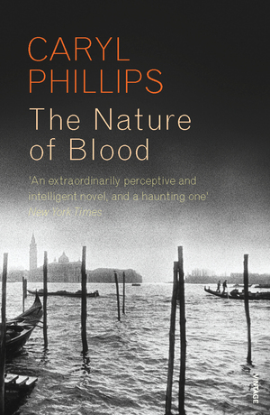 The Nature of Blood by Caryl Phillips