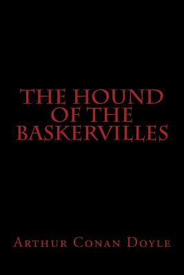 The Hound of the Baskervilles by Arthur Conan Doyle