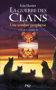 Une sombre prophétie by Erin Hunter