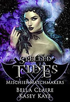 Spelled Tides by Bella Claire