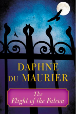 The Flight of the Falcon by Daphne du Maurier