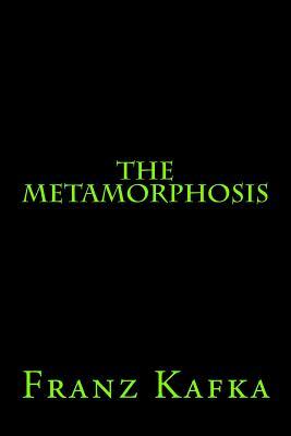 The Metamorphosis by Franz Kafka