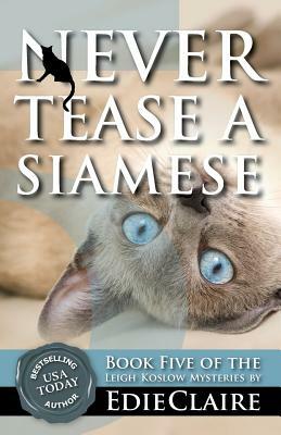 Never Tease a Siamese by Edie Claire