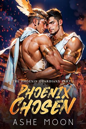 Phoenix Chosen Part 1 by Ashe Moon