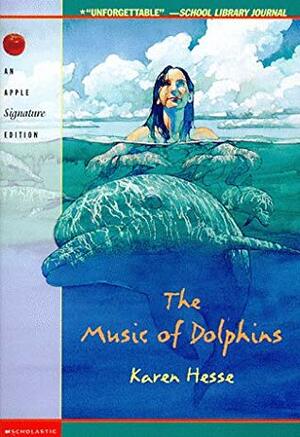 The Music of Dolphins by Karen Hesse