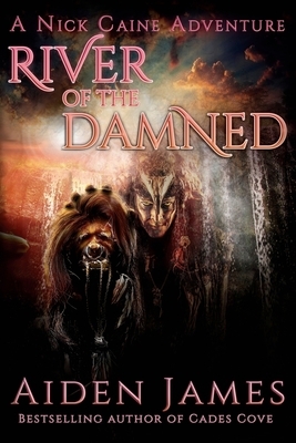 River of the Damned by Aiden James