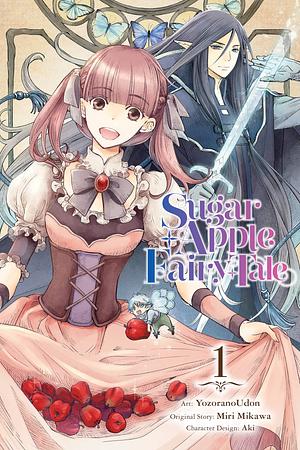 Sugar Apple Fairy Tale, Vol. 1 (manga) by Miri Mikawa