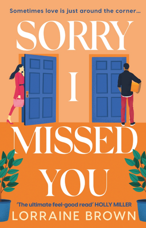 Sorry I Missed You by Lorraine Brown