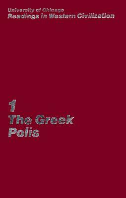 University of Chicago Readings in Western Civilization, Volume 1, Volume 1: The Greek Polis by 