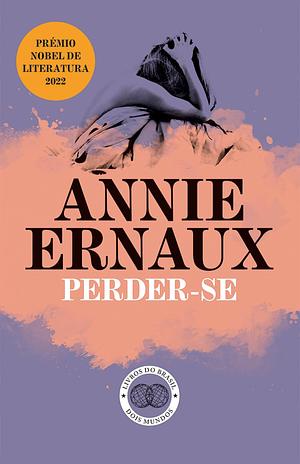Perder-se by Annie Ernaux