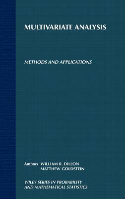 Multivariate Analysis: Methods and Applications by William R. Dillon, Matthew Goldstein