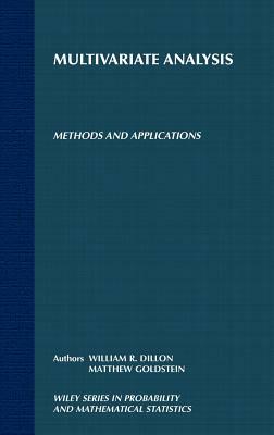 Multivariate Analysis: Methods and Applications by Matthew Goldstein, William R. Dillon