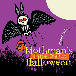 Mothman's Happy Cryptid Halloween by Andrew Shaffer