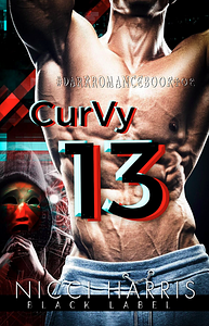 CurVy 13: A Why Choose, Dark Romance Novella  by Nicci Harris