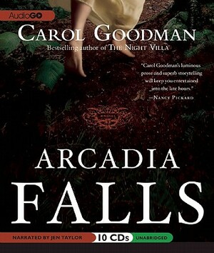 Arcadia Falls by Carol Goodman