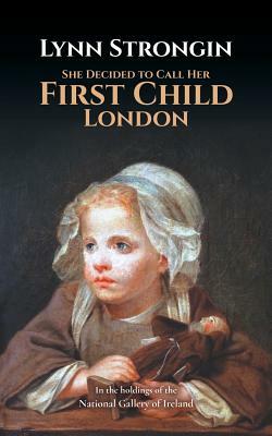 She Decided to Call Her First Child London by Lynn Strongin