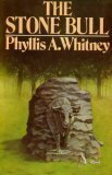 The Stone Bull by Phyllis A. Whitney