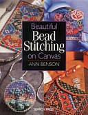 Beautiful Bead Stitching on Canvas by Ann Benson