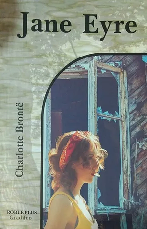Jane Eyre  by Charlotte Brontë