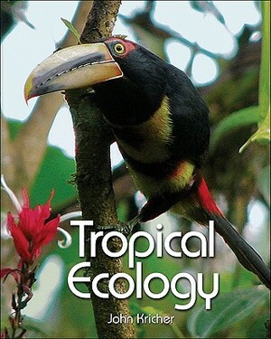 Tropical Ecology by John Kricher