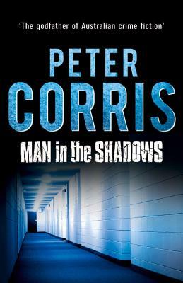 Man in the Shadows by Peter Corris