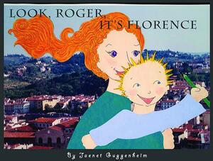 Look, Roger, It's Florence! by Jaenet Guggenheim