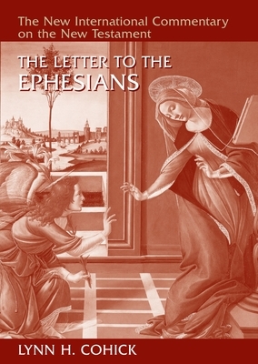 The Letter to the Ephesians by Lynn H. Cohick