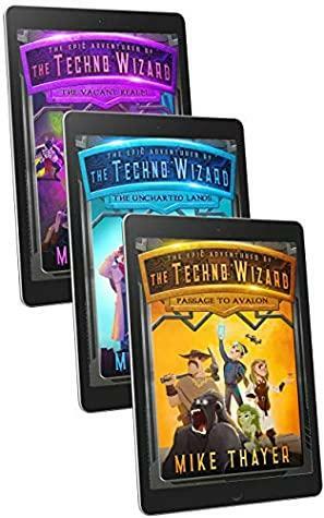 The Epic Adventures of the Techno Wizard: Books 1 - 3 by Mike Thayer