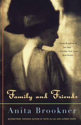 Family and Friends by Anita Brookner