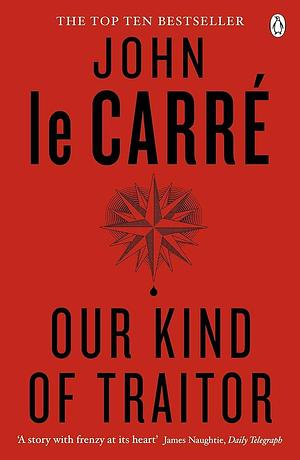 Our Kind of Traitor by John le Carré