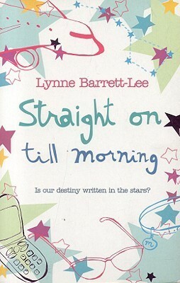 Straight on Till Morning by Lynne Barrett-Lee