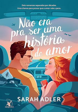 Não era pra ser uma história de amor by Sarah Adler