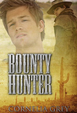 Bounty Hunter by Cornelia Grey