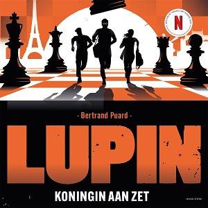 Lupin - Koninging aan zet by Bertrand Puard