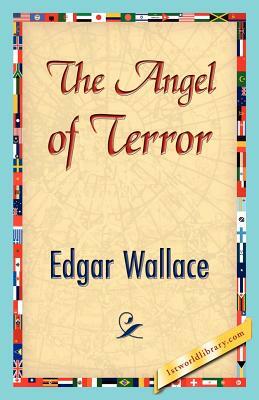 The Angel of Terror by Edgar Wallace, Wallace Edgar Wallace