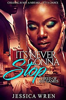 It's Never Gonna Stop by Jessica Wren