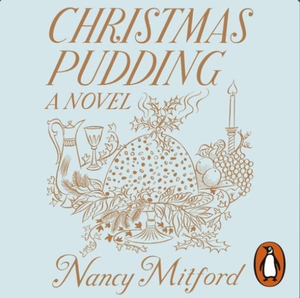 Christmas Pudding by Nancy Mitford