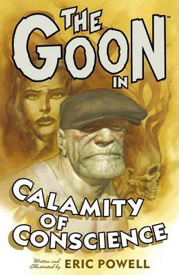 The Goon, Volume 9: Calamity of Conscience by Eric Powell