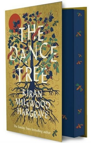 The Dance Tree by Kiran Millwood Hargrave