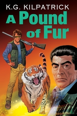 A Pound of Fur by K. G. Kilpatrick