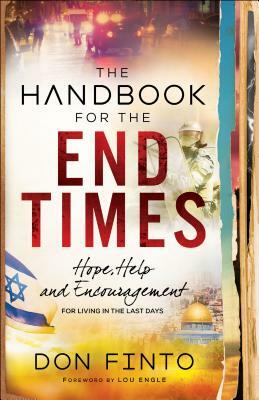 The Handbook for the End Times: Hope, Help and Encouragement for Living in the Last Days by Don Finto