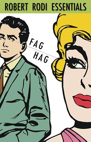 Fag Hag by Robert Rodi