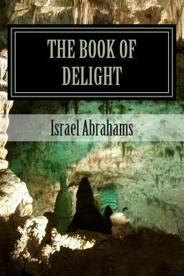 The Book of Delight by Israel Abrahams